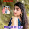 About Mara Gla Ko Locket Song